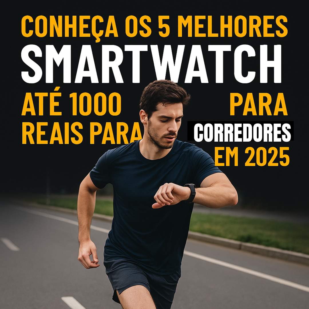 Os 5 melhores smartwatches até R$ 1.000 (guia completo 2025)